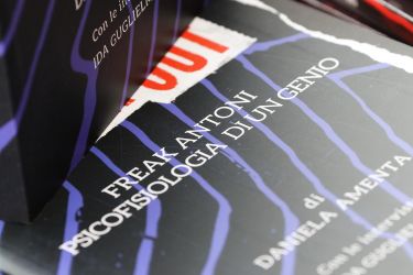 “Freak Out - Roberto Antoni psicofisiologia di un genio” - Daniela Amenta e Ida Guglielmotti